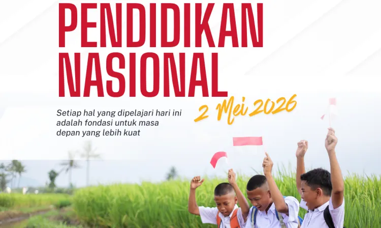 Selamat Hari Pendidikan Nasional, 2 Mei 2026